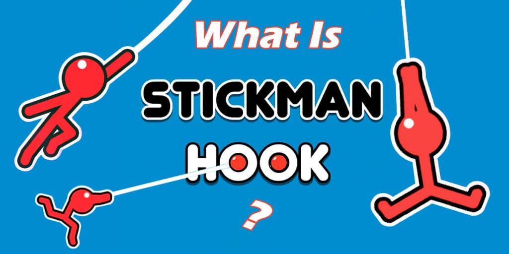 What Is Stickman Hook