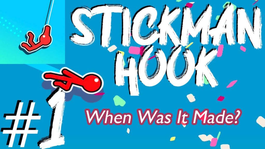 When Was Stickman Hook Made